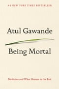 Being Mortal Atul Gawande