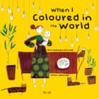 Cover image for When I Coloured in the World