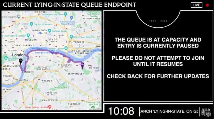 The Department for Digital, Culture, Media and Sport YouTube channel shows that entry to the queue for the Queen's lying-in-state has been paused as the waiting time grows to over 14 hours.
