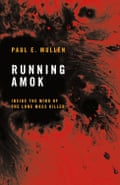Cover of Running Amok by Paul E Mullen