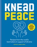 Kneading Peace: Recipes from the World's Best Bakers in Support of Ukraine