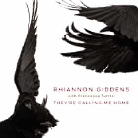 Rhiannon Giddens with Francesco Turrisi: They’re Calling Me Home album cover