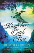 Rumer Godden Kingfishers Catch Fire