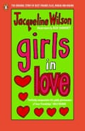 Girls in Love by Jacqueline Wilson, illustrated by Nick Sharratt.