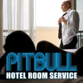 Pitbull’s Hotel Room Service.