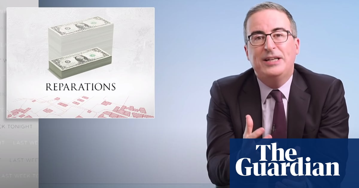 John Oliver on reparations: ‘A wound we are actively choosing not to heal’