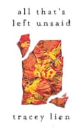 Cover image of Tracey Lien’s All That’s Left Unsaid