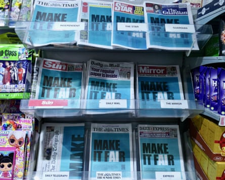 The front pages on every newspaper on a UK newsstand have the same headline ‘Make It Fair’