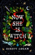 Now She Is Witch by Kirsty Logan comes out next week.