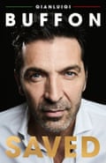Gianluigi Buffon’s autobiography Saved.