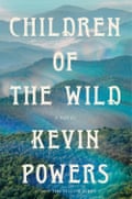 Children of the Wild by Kevin Powers