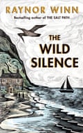 The Wild Silence by Raynor Winn