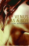 Venus As a Boy by Luke Sutherland