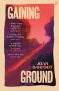 Gaining Ground by Joan Barfoot.