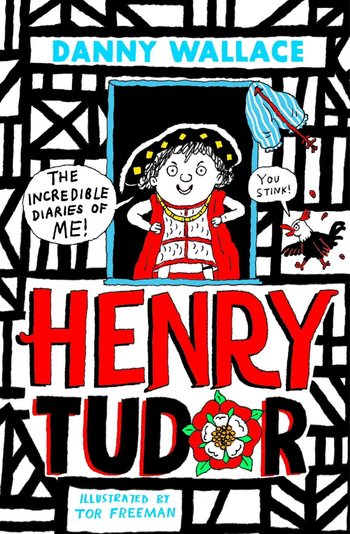 Henry Tudor- The Incredible Diaries of Me! by Danny Wallace,