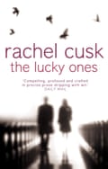 The Lucky Ones Rachel Cusk