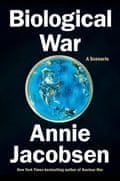 cover of the book Biological War by annie jacobsen shows a picture of the earth