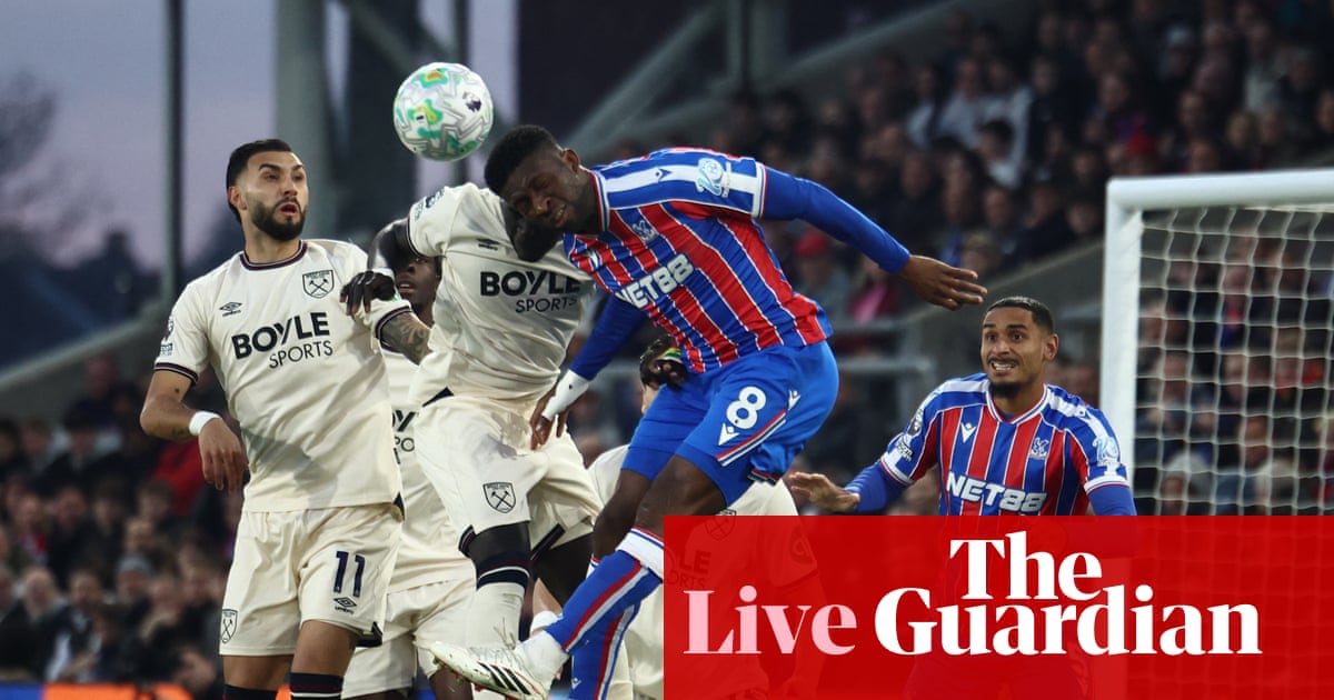 Crystal Palace v West Ham United: Premier League – live