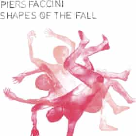 Piers Faccini - Shapes of the Fall