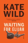 Book cover of Kate Wild’s Waiting for Elijah
