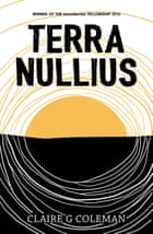 Cover image for the novel Terra Nullius by Claire G Coleman