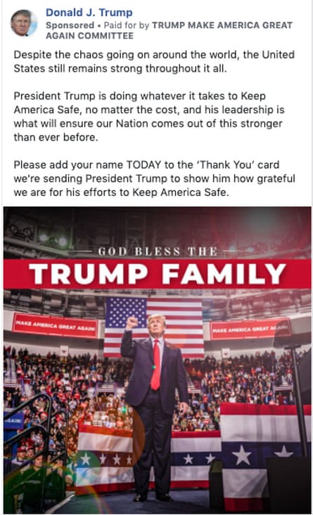 A Facebook ad by Donald Trump’s re-election campaign running amid widespread civil unrest.