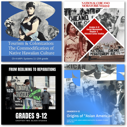 Graphics advertising four different lesson plans on the commodification of native Hawaiian culture, social movements in Chicanx/Latinx studies, economic justice for Black Americans, and the origins of the term Asian American