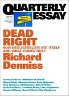 Cover of Dead Right by Richard Denniss, Quarterly Essay