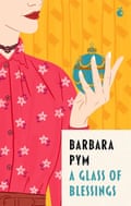 Glass of Blessings by Barbara Pym