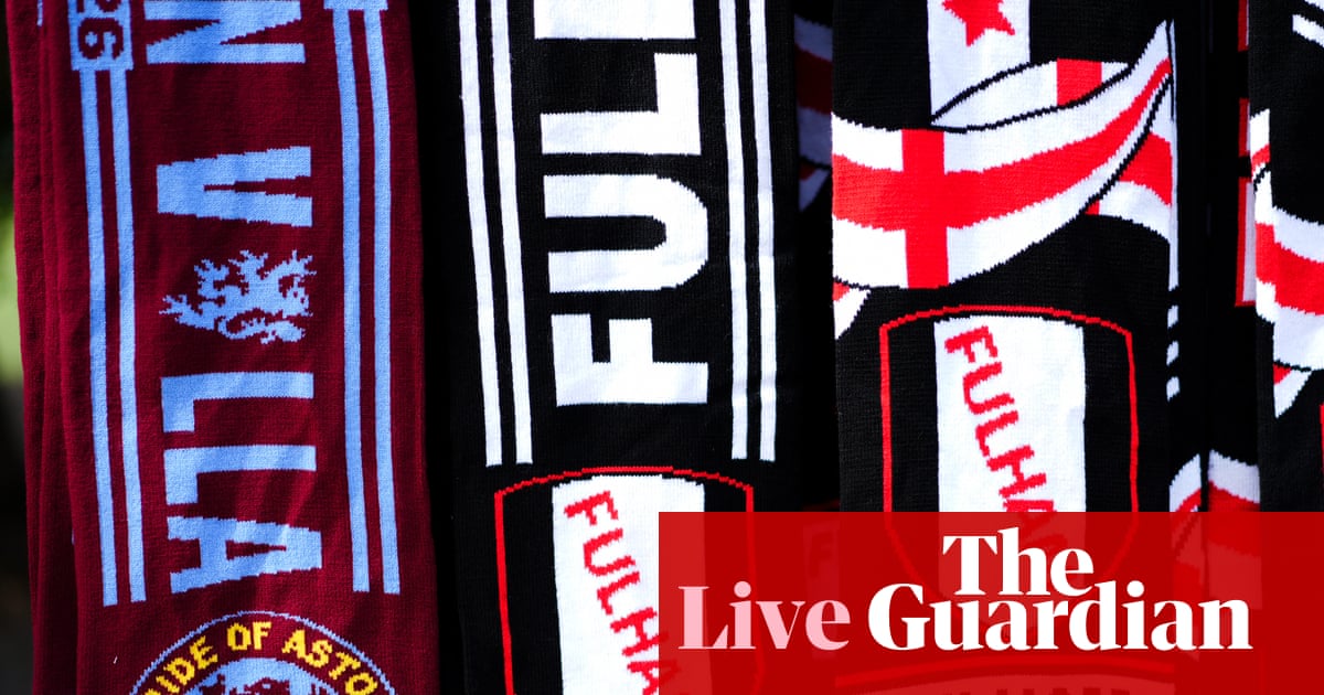 Fulham v Aston Villa: Premier League live