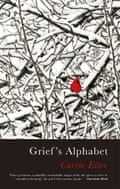 Grief’s Alphabet by Carrie Etter