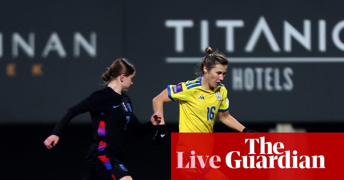 Ukraine v England: Women’s World Cup qualifying – live