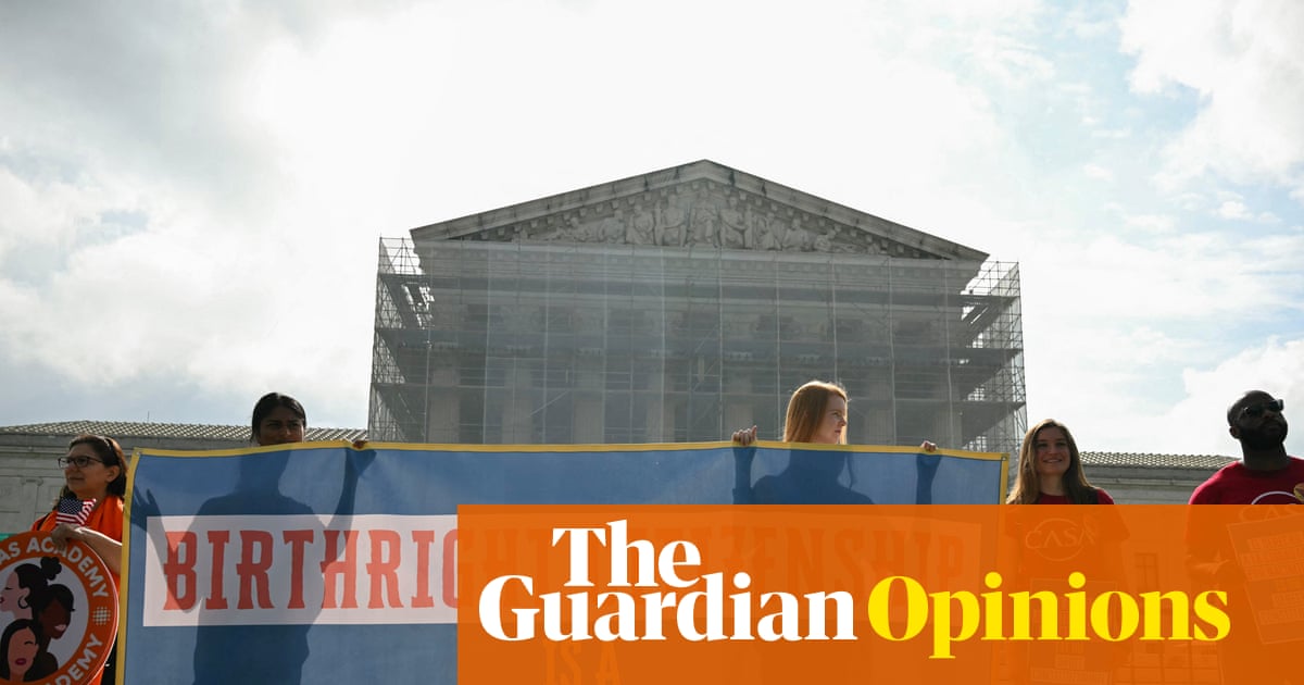 I’m fighting Trump’s birthright citizenship order at the supreme court. Will we adhere to the best of our history? | Cody Wofsy