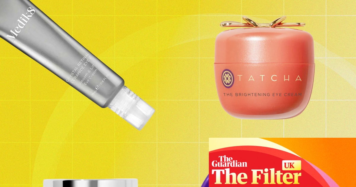 The best eye creams in the UK to banish bags, puffiness and fine lines – tested