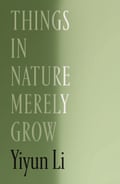 National-Book-AwardsThis cover image released by Farrar, Straus and Giroux shows “Things in Nature Merely Grow” by Yiyun Li. (Farrar, Straus and Giroux via AP)