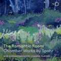 The Romantic Room, Chamber Works by Spohr.