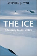 The Ice by Stephen J Pyne