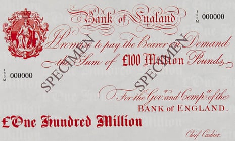 Can you spare £100m? … notes like these are used for internal accounting at the Bank – never for circulation.