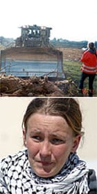 Activist Rachel Corrie (bottom, photo: Lorenzo Scaraggi/Getty), who was killed by an Israeli bulldozer on March 16 2003 (top, photo: AP)