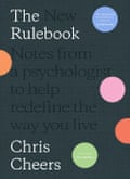 Cover of The New Rulebook: Notes from a Pyschologist to Help Redefine the Way You Live, by Chris Cheers