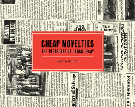 The cover to Cheap Novelties: The Pleasures of Urban Decay by Ben Katchor