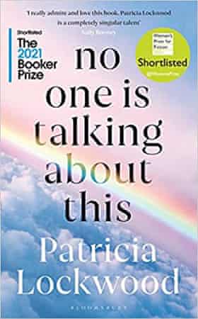 Sally Rooney in conversation with Patricia Lockwood 2 No One Is Talking About This by Patricia Lockwood