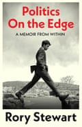 Politics On the Edge: by Rory Stewart