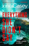 Jane Casey - Everything She Didn’t Say
