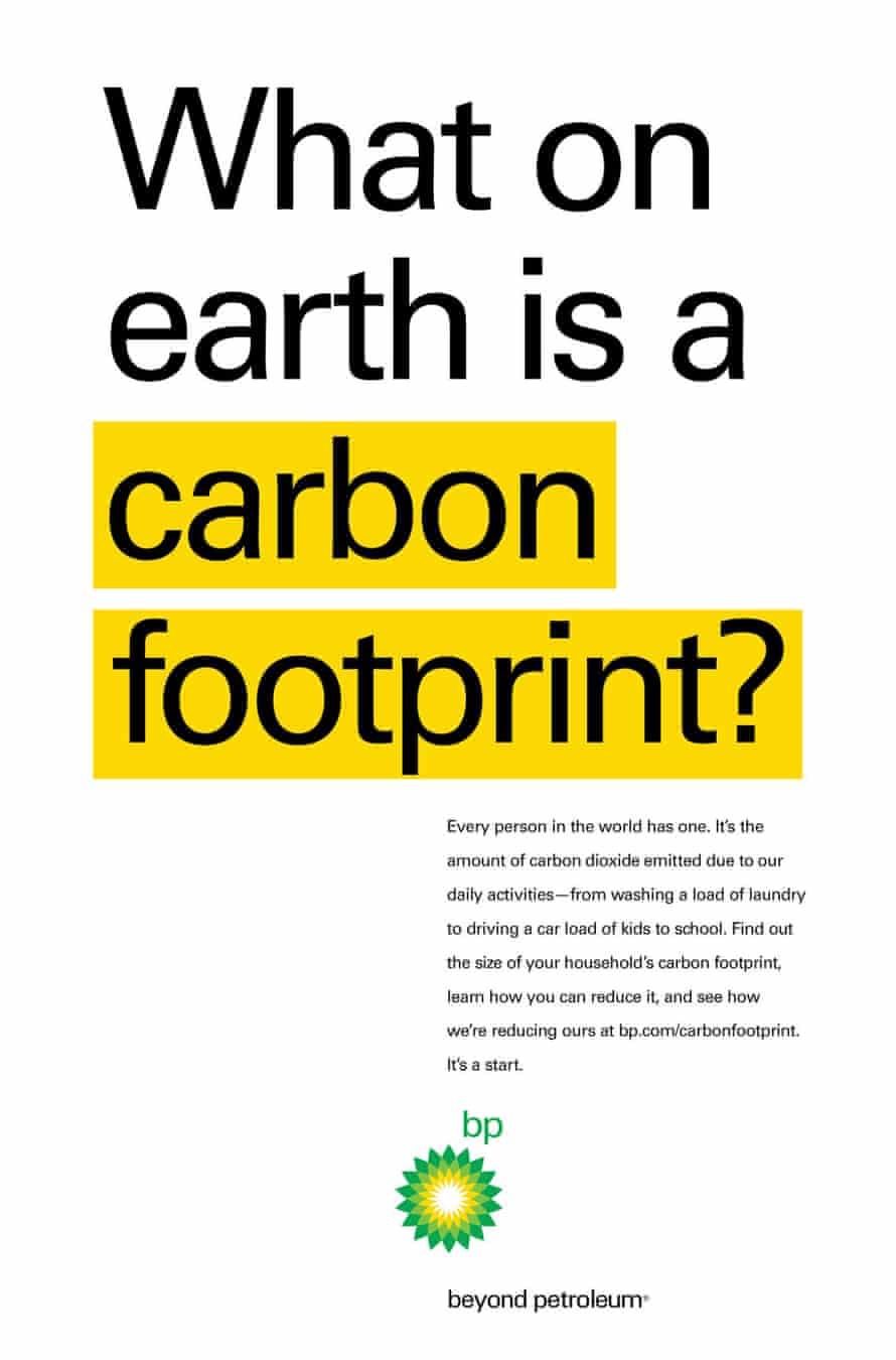 BP ad in various publications, 2003 to 2006: "What on earth is a carbon footprint?"