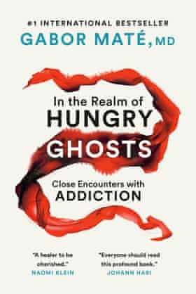 In the Realm of Hungry Ghosts by Gabor Maté