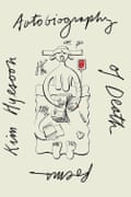 Autobiography of Death by Kim Hyesoon, translated by Don Mee Choi
