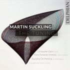 Martin Suckling's The Tuning, Delphian Records 2022