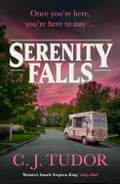 Serenity Falls by CJ Tudor (Michael Joseph, £18.99)