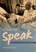 Graham Pink’s book A Time to Speak was published in 2013